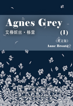 agnes grey(i) 艾格妮丝·格雷(英文版)-anne bronte-微信读书