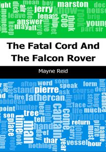 The Fatal Cord: And The Falcon Rover