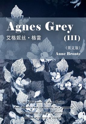 agnes grey(iii) 艾格妮丝·格雷(英文版)