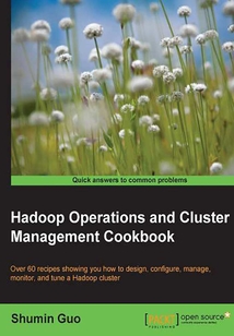 Hadoop Operations and Cluster Management Cookbook