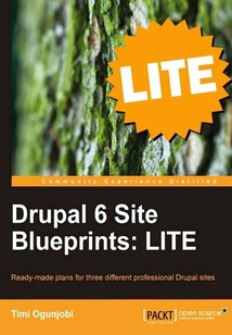 Drupal 6 Site Blueprints: LITE