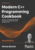 Modern C++ Programming Cookbook