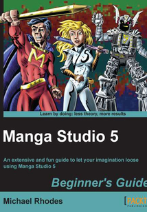 Manga Studio 5 Beginner's Guide