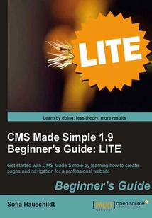 CMS Made Simple 1.9 Beginner?s Guide: LITE Edition