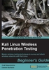 Kali Linux Wireless Penetration Testing：Beginner's Guide