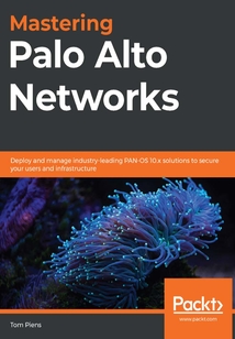 Mastering Palo Alto Networks
