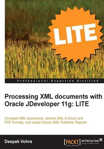 Processing XML documents with Oracle JDeveloper 11g: LITE