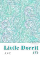 Little Dorrit（V） 小杜丽（英文版）在线阅读