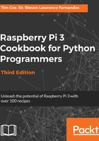 Raspberry Pi 3 Cookbook for Python Programmers在线阅读