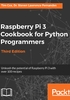 Raspberry Pi 3 Cookbook for Python Programmers