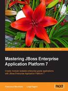 Mastering JBoss Enterprise Application Platform 7在線閱讀