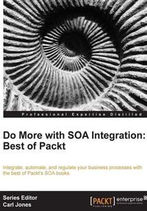 Do more with SOA Integration:Best of Packt book