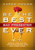 Be the Best Bad Presenter Ever