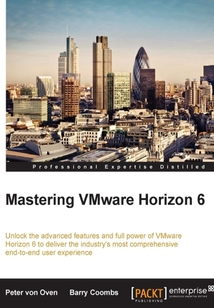 Mastering VMware Horizon 6