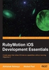 RubyMotion iOS Develoment Essentials