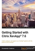 Getting Started with Citrix XenApp® 7.6