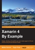 Xamarin 4 By Example