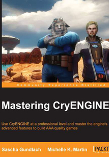 Mastering CryENGINE