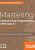 Mastering Concurrency Programming with Java 9（Second Edition）