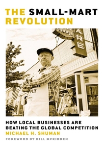 The Small-Mart Revolution