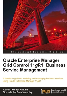 Oracle Enterprise Manager Grid Control 11g R1: Business Service Management