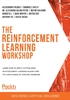 The Reinforcement Learning Workshop