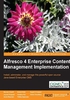 Alfresco 4 Enterprise Content Management Implementation