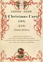 A Christmas Carol（III） 圣诞故事集：圣诞颂歌/小气财神（英文版）在线阅读