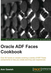 Oracle ADF Faces Cookbook