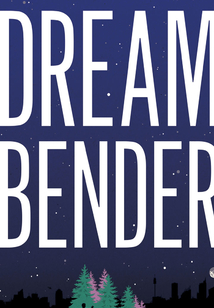 Dreambender