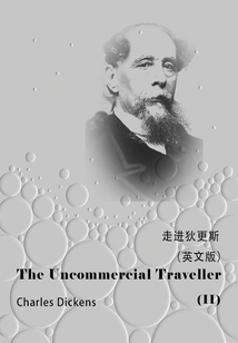 The Uncommercial Traveller(II) 走進狄更斯(英文版)