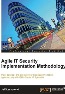 Agile IT Security Implementation Methodology