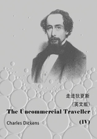 The Uncommercial Traveller（IV） 走进狄更斯（英文版）在线阅读