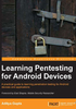 Learning Pentesting for Android Devices