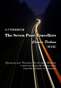 The Seven Poor Travellers 七個可憐的旅行者(英文版)