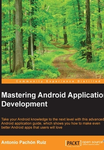 Mastering Android Application Development