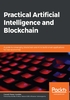 Practical Artificial Intelligence and Blockchain